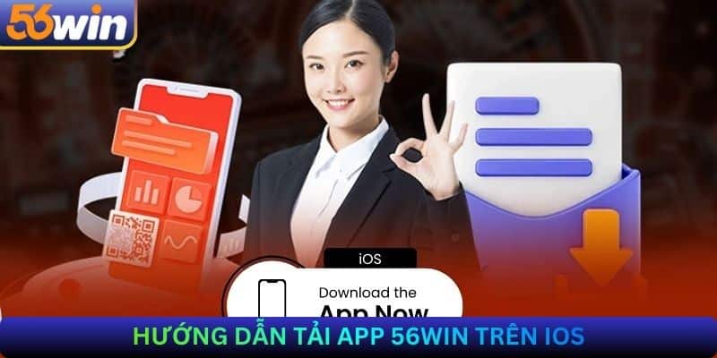 Hướng Dẫn Tải App 56Win Trên iOS