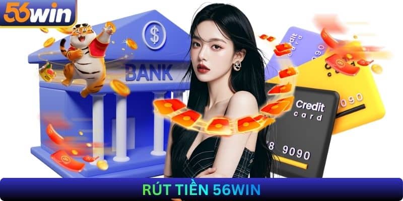 Rút Tiền 56Win
