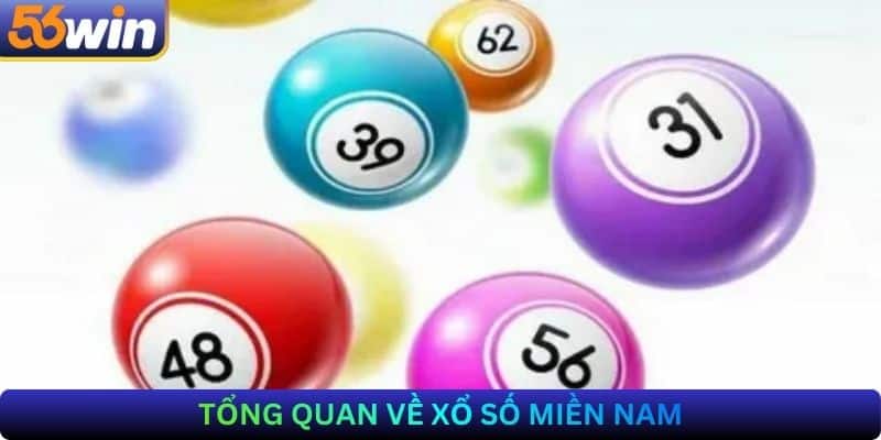 Tổng quan về Xổ số Miền Nam
